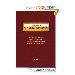 Kansas Slave Narratives eBook Federal Writers Project Kindle Store