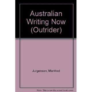 Australian Writing Now EDIT JURGENSEN AND ADAMSON 9780140118155 Books