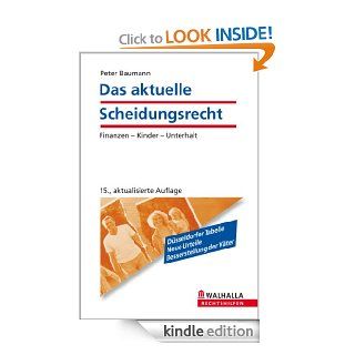Das aktuelle Scheidungsrecht Finanzen   Kinder   Unterhalt (German Edition) eBook Peter Baumann Kindle Store