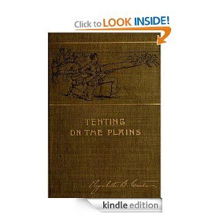 Tenting on the Plains eBook Elizabeth B.  Custer Kindle Store
