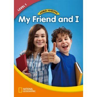World Windows 1 (Social Studies) My Friend And I Content Literacy, Nonfiction Reading, Language & Literacy National Geographic Learning 9781133492689 Books