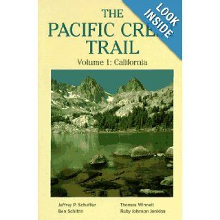The Pacific Crest Trail Vol 1 California Ben Schifrin, Thomas Winnett, Ruby Johnson Jenkins, Jeffrey P. Schaffer 9780899971780 Books