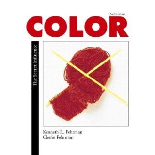 Color The Secret Influence (2nd Edition) Kenneth R. Fehrman, Cherie Fehrman 9780130358592 Books