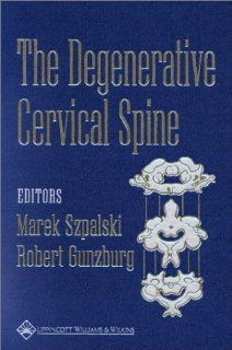 The Degenerative Cervical Spine 9780781730372 Medicine & Health Science Books @