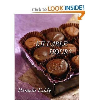 Killable Hours (Five Star First Edition Mystery) Pamela Eddy 9780786243198 Books