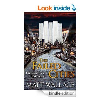 The Failed Cities (Definitive Edition) eBook Matt Wallace Kindle Store