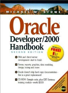 Oracle Developer/2000 Handbook (2nd Edition) Michael W. Stowe 0000139181113 Books