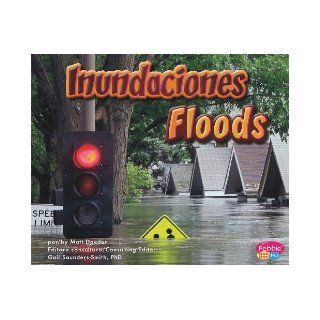 Inundaciones/Floods (La Tierra en accin/Earth in Action) (Multilingual Edition) Matt Doeden, PhD, Gail Saunders Smith 9781429661218 Books