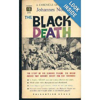 The Black Death  A Chronicle of the Plague Compiled from Contemporary Sources Johannes Nohl Books