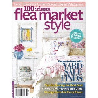 100 Ideas Flea Market Style Magazine (Better Homes & Gardens Special Interest Publications) Samantha S. Thorpe Books