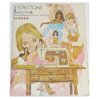 Instructions Touch & Sew Deluxe Zig Zag Sewing Machine/Model 758 (Form 21758) Singer Books