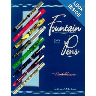 Fountain Pens Past & Present, Identification & Value Guide Paul Erano 9781574321104 Books