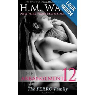 The Arrangement 12 (The Ferro Family) (Volume 12) H.M. Ward 9781630350086 Books