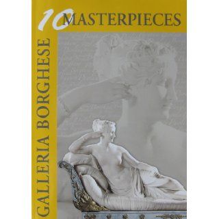 Galleria Borghese 10 Masterpieces Maria Rodino di Miglione, Claudio Strinati Books