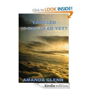 TANGLED   IS SHE DEAD YET? (Taylor Books) eBook Amanda Glenn, Jim Barrett Kindle Store