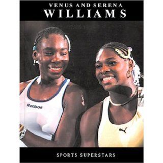 Venus and Serena Williams (Sports Superstars (Rosen)) Gabriel Flynn 9781567668346 Books