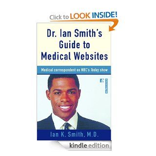 Dr. Ian Smith's Guide to Medical Websites eBook Ian Smith Kindle Store