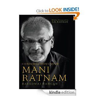 Conversations with Mani Ratnam eBook Baradwaj Rangan Kindle Store