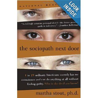 The Sociopath Next Door Martha Stout 9780767915823 Books