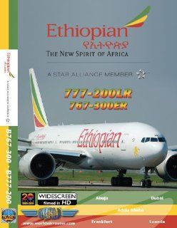 Ethiopian Airlines Boeing 777 200LR & 767 300ER  , Just Planes Movies & TV