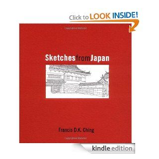 Sketches from Japan eBook Francis D. K. Ching Kindle Store