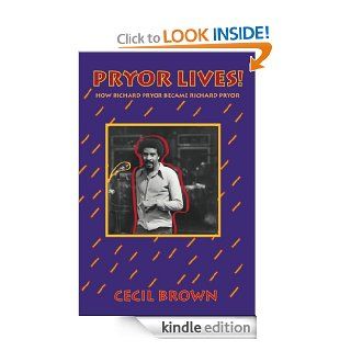 Pryor Lives Kiss My Rich, Happy BlackAss A Memoir eBook Cecil Brown Kindle Store