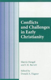 Conflicts and Challenges in Early Christianity Donald A. Hagner 9781563382918 Books