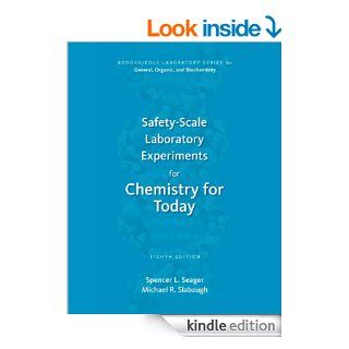 Safety Scale Laboratory Experiments for Chemistry for Today (Brooks/Cole Laboratory Series for General, Organic, and Biochemistry) eBook Spencer L. Seager, Michael R. Slabaugh Kindle Store