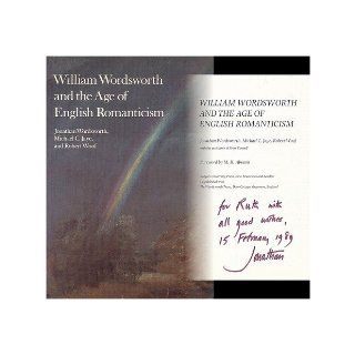 William Wordsworth and the Age of English Romanticism Jonathan Wordsworth, Michael Jaye, Robert Woof 9780813512747 Books