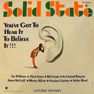 Solid State You've Got To Hear To believe It Solid State Sampler Various Artist Joe Williams, Thad Jones, Mel Lewis, In Crowd Singers, Jimmy McGriff, Manny Albam, Passion Guitars, Kokee Band Music
