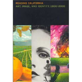 Reading California Art, Image, and Identity, 1900 2000 Stephanie Barron, Sheri Bernstein, Ilene Susan Fort 9780520227675 Books