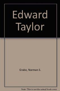 Edward Taylor Norman S. Grabo 9780808401179 Books