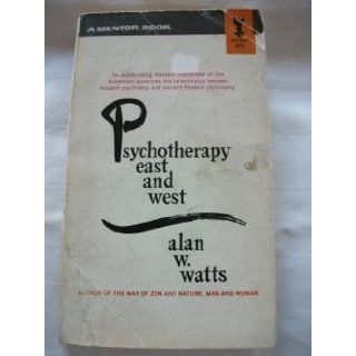 Psychotherapy East and West (MT781) Alan W. Watts Books
