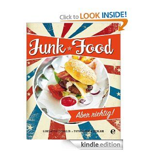 Junk Food Aber richtig (German Edition) eBook Liselotte Forslin, Ulrika Ekblom Kindle Store