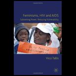 Feminisms, HIV and AIDS  Subverting Power, Reducing Vulnerability