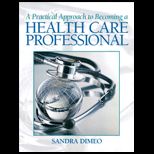 Practical Approach Becoming a Health Care Professional