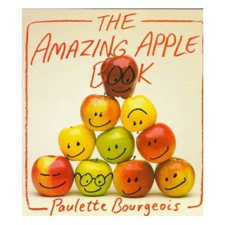 The Amazing Apple Book Paulette Bourgeois 9780201523331 Books