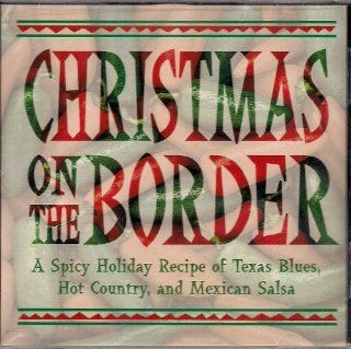 Christmas on the Border Music
