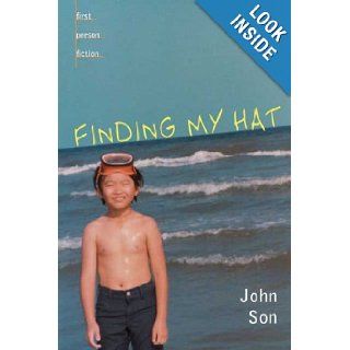 Finding My Hat (First Person Fiction) John Son 9780439435390 Books