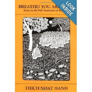Breathe You Are Alive Sutra on the Full Awareness of Breathing (9780938077930) Thich Nhat Hanh Books