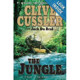 The Jungle (The Oregon Files) Clive Cussler, Jack Du Brul 9780399157042 Books