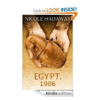 Egypt, 1906 eBook Nicole Hadaway, Stephanie Mooney Kindle Store