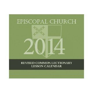 Episcopal Church Lesson Calendar RCL 2014 Morehouse Church Supplies 0846863019670 Books