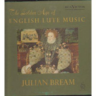 The Golden Age of English Lute Music Julian Bream Music