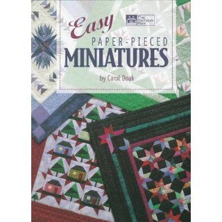Easy Paper Pieced Miniatures Carol Doak, Ursula Reikes 9781564772091 Books