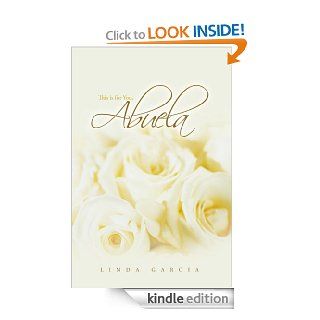 This Is for You, Abuela eBook Linda Garcia Kindle Store