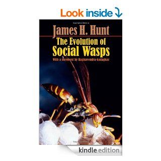The Evolution of Social Wasps eBook James H. Hunt Kindle Store