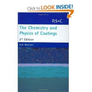 The Chemistry and Physics of Coatings Alistair R Marrion, A B Port, C Cameron, J Warnon 9780854046041 Books