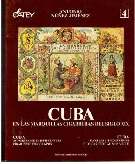 Cuba En Las Marquillas Cigarreras Del Siglo XIX Antonio Nunez Jimenez Books
