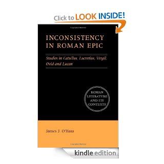 Inconsistency in Roman Epic (Roman Literature and its Contexts) eBook O'Hara Kindle Store